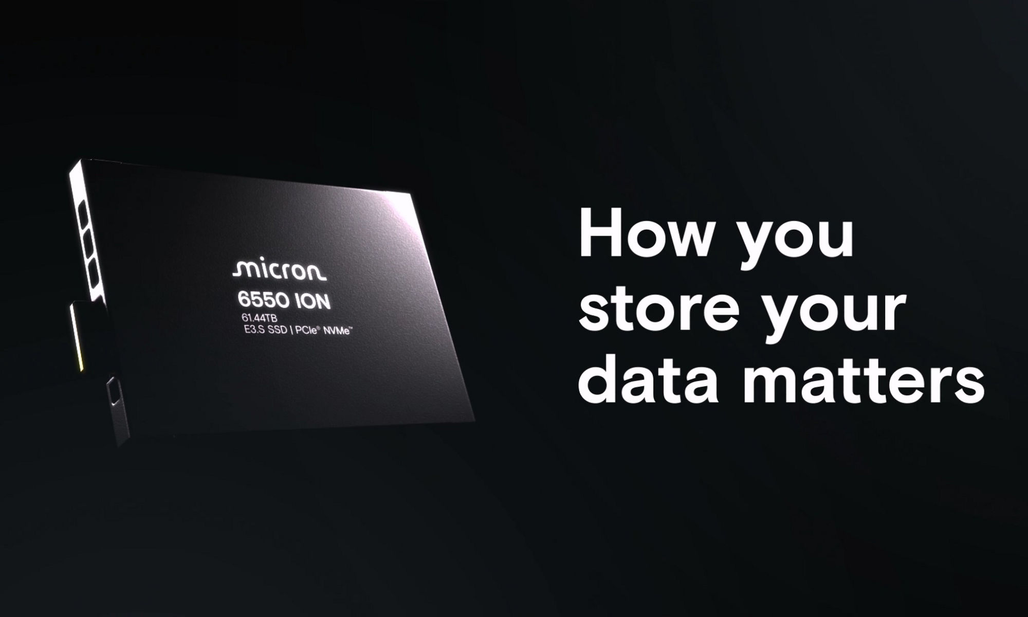 美光 6550 ION SSD 模块，带有文字“How you store your data matters”